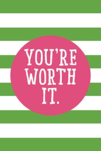 You're Worth It: 6x9 Lined Writing Notebook Journal, 120 Pages – Grass Green Stripes with Hot Pink Positive Affirmation Quote