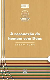 Livro A reconexão do homem com Deus (Cristo, o centro conector da obra de Deus)