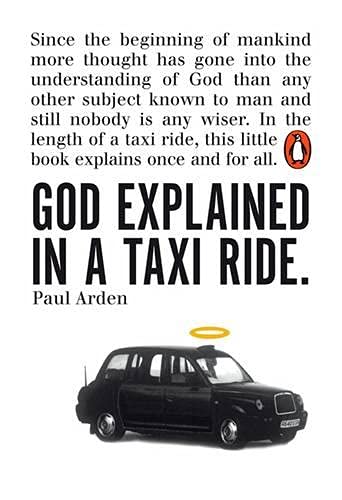 God Explained In A Taxi Ride Paul Arden 9780141032221 Amazon Com Books