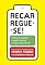 Livro Recarregue-se!: Como recuperar a potência do corpo e da mente