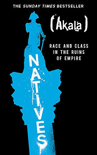 !B.e.s.t Natives: Race and Class in the Ruins of Empire - The Sunday Times Bestseller<br />TXT