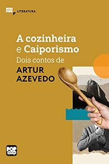 Livro A cozinheira e Caiporismo: dois contos de Artur Azevedo (MiniPops)