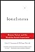 Loneliness: Human Nature and the Need for Social Connection