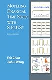 Modeling Financial Time Series with S-PLUS® by Eric Zivot, Jiahui Wang