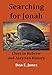 Searching for Jonah: Clues in Hebrew and Assyrian History by 