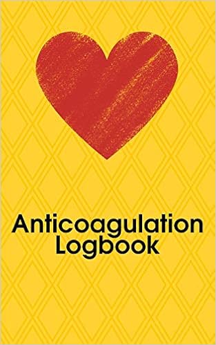 Anticoagulation Logbook Compact Transportable 5 X 8 Log Book For Inr Measurements And Dosis Under Anticoagulation Treatment Amazon Co Uk Delight Journal 9781731510952 Books