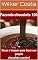 Livro Fazendo chocolate 101: Dicas e truques para fazer seu próprio chocolate caseiro!