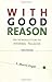 With Good Reason: An Introduction to Informal Fallacies