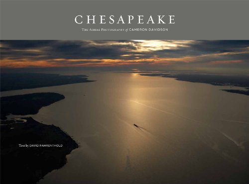 Chesapeake: The Aerial Photography of Cameron Davidson by Cameron Davidson