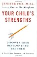 Your Child's Strengths: Discover Them, Develop Them, Use Them