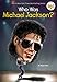 Who Was Michael Jackson? (Who Was?)