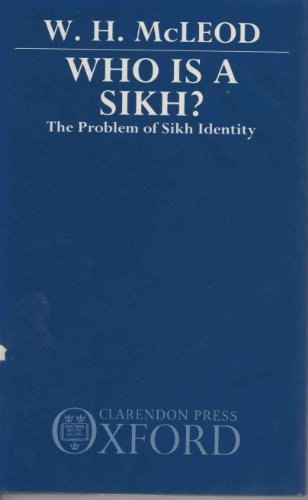 Who is a Sikh?: The Problem of Sikh Identity