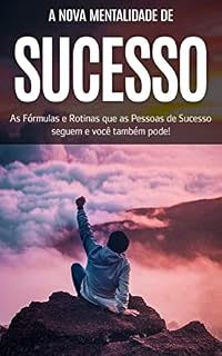 Livro SUCESSO: A nova mentalidade e características de sucesso
