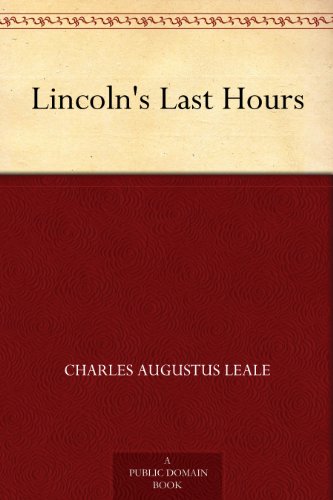 Lincoln's Last Hours