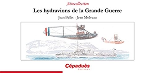 Les  hydravions de la Grande guerre