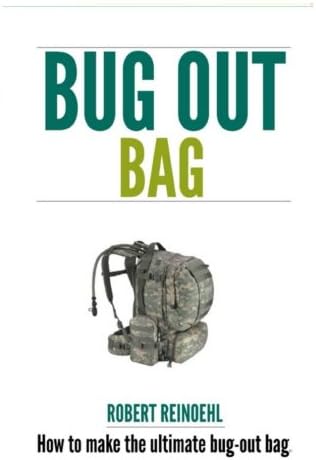 Bug Out Bag: A Quick BOB Guide on How to Make the Ultimate Bug out Bag
