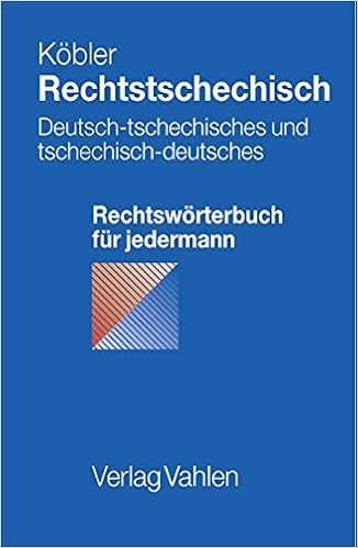 Rechtstschechisch Deutsch Tschechisches Und Tschechisch Deutsches Rechtsworterbuch Fur Jedermann Deutsch Tschechisches Und Tschechisch Deutsches Jedermann Rechtsworterbucher Fur Jedermann Amazon De Kobler Gerhard Schusterschitz Gregor