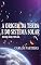 Livro A ORIGEM DA TERRA E DO SISTEMA SOLAR: A FORMAÇÃO DE ESTRELAS E ESPÍRITOS