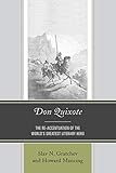 Don Quixote: The Re-accentuation of the World's Greatest Literary Hero by Slav N. Gratchev, Howard Mancing