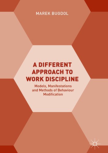 R.e.a.d A Different Approach to Work Discipline: Models, Manifestations and Methods of Behaviour Modificatio [R.A.R]