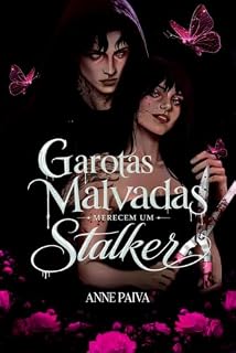 Livro GAROTAS MALVADAS MERECEM UM STALKER