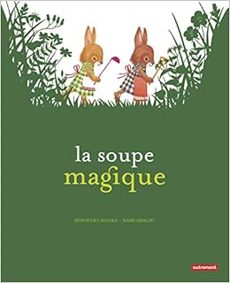 Amazon Fr La Soupe Magique Aihara Hiroyuki Adachi Nami Livres