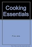 Paperback Cooking Essentials : Appetizers, Entrées and Desserts From Around the World Book