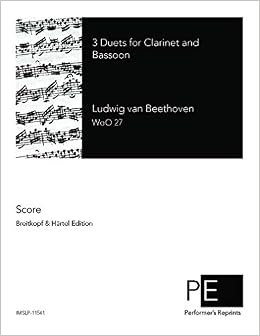 Amazon Com 3 Duets For Clarinet And Bassoon Ludwig Van Beethoven Books ludwig van beethoven