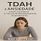 Livro TDAH e Ansiedade: Como Quebrar o Ciclo de Pensamentos Acelerados (Descubra o Poder por Trás do TDAH)