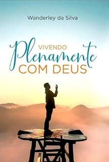 Livro Vivendo Plenamente com Deus: Discipulado