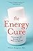 The Energy Cure: Unraveling the Mystery of Hands-On Healing by William Bengston, Sylvia Fraser