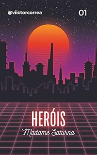 Livro Heróis - Madame Saturno: Volume UM