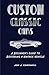 Custom Classic Cars: A Beginner's Guide to Restoring a Vintage Vehicle