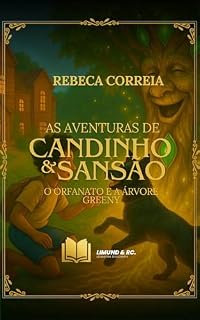 Livro As Aventuras de Candinho e Sansão: O Orfanato e a Árvore Greeny