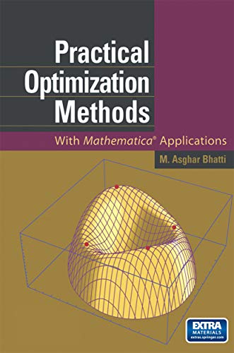 Practical Optimization Methods: With Mathematica® Applications by M. Asghar Bhatti