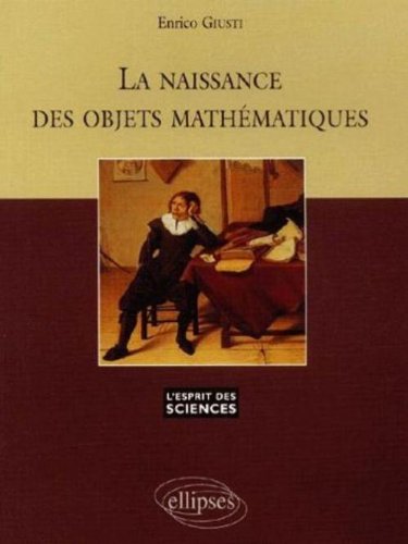 La naissance des objets mathématiques by Guisti