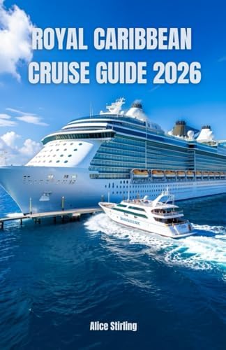 The Unofficial Royal Caribbean Cruise Secrets 2026: A Complete