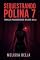 Livro SEQUESTRANDO POLINA 7 : THRILLER PSICOLÓGICO (SÉRIE MÁFIAS UNIDAS)