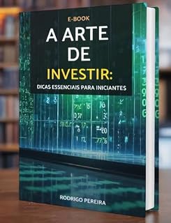 Livro A Arte de Investir : Dicas essenciais para iniciantes