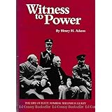 Witness to Power: The Life of Fleet Admiral William D. Leahy