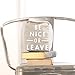 Pavilion Gift Company 72192 Be Nice or Leave Door Stopper, 5 x 6, White