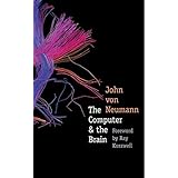 The Computer and the Brain (The Silliman Memorial Lectures Series)