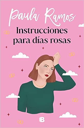 20 – Ellas II. Instrucciones para días rosas de Paula Ramos (Ediciones B)