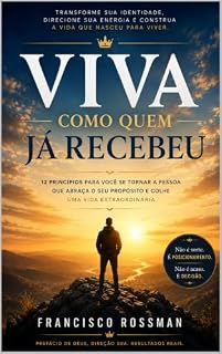 Livro Viva Como Quem Já Recebeu: Transforme sua identidade, direcione sua energia e construa a vida que nasceu para viver