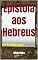 Livro Epístola aos Hebreus: Crer é também pensar. (Bíblia versículo por versículo)