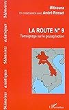 La route no 9: Témoignage sur le goulag laotien (Collection Mémoires asiatiques) (French Edition by 