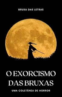 Livro O Exorcismo das Bruxas: Uma coletânea de histórias de horror