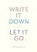 Write It Down, Let It Go: A Worry Relief Journal by Lindsay Kramer