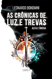 Livro As Crônicas de Luz e Trevas: Alga e Ômega I