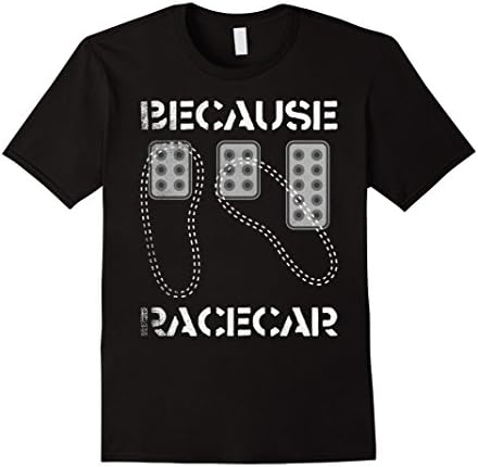 Mens Three Pedals Heel Toe Because Race Car T-Shirt Small Black